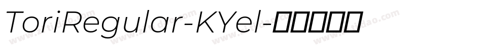ToriRegular-KYel字体转换