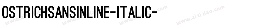OstrichSansInline-Italic字体转换