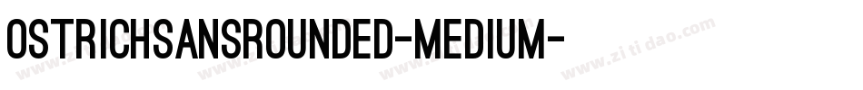 OstrichSansRounded-Medium字体转换