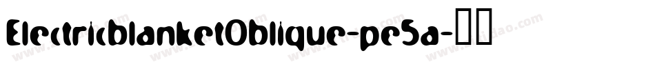 ElectricblanketOblique-pe5a字体转换
