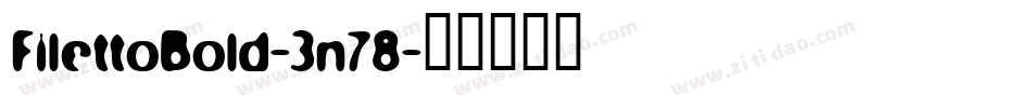 FilettoBold-3n78字体转换