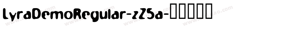 LyraDemoRegular-zZ5a字体转换