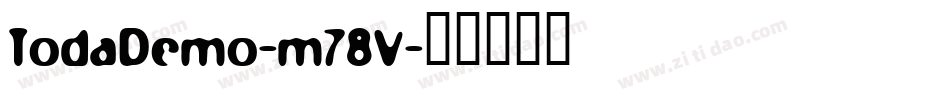 TodaDemo-m78V字体转换