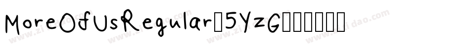 MoreOfUsRegular-5YzG字体转换
