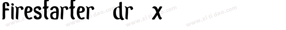 Firestarter-dr7X字体转换