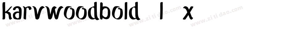 KarvwoodBold-L7x3字体转换