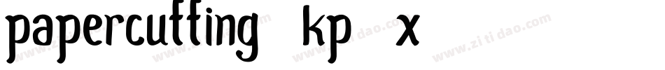 Papercutting-KP7X字体转换 Papercutting-KP7X字体转换