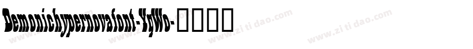Demonichypernovafont-YqWo字体转换