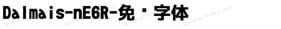 Dalmais-nE6R字体转换