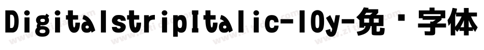 DigitalstripItalic-l0y字体转换