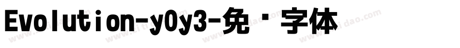 Evolution-y0y3字体转换