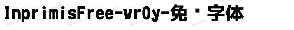 InprimisFree-vr0y字体转换 InprimisFree-vr0y字体转换