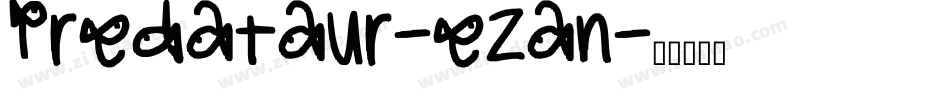 Predataur-ezan字体转换