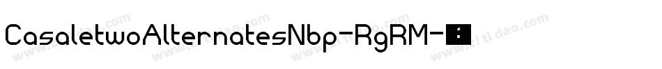 CasaletwoAlternatesNbp-RgRM字体转换