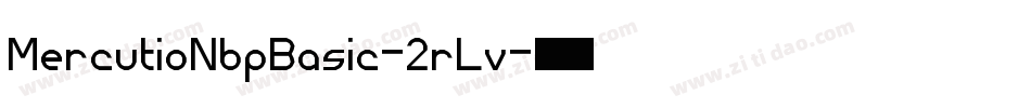 MercutioNbpBasic-2rLv字体转换