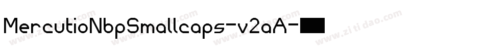 MercutioNbpSmallcaps-v2aA字体转换