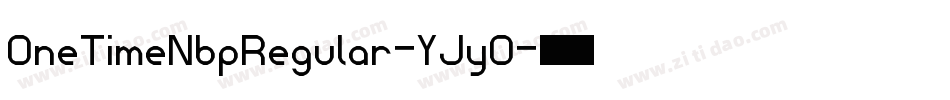 OneTimeNbpRegular-YJyO字体转换