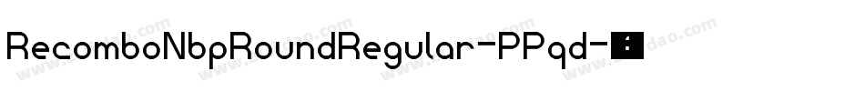 RecomboNbpRoundRegular-PPqd字体转换