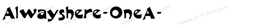 Alwayshere-OneA字体转换
