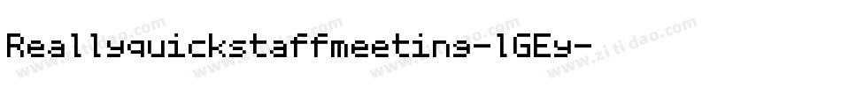 Reallyquickstaffmeeting-lGEy字体转换