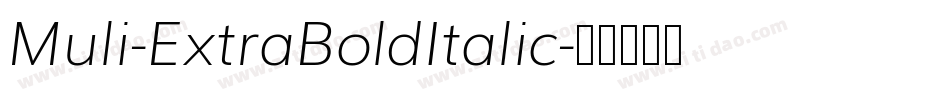 Muli-ExtraBoldItalic字体转换