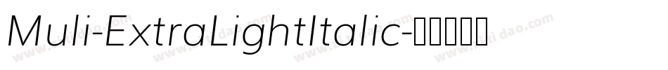 Muli-ExtraLightItalic字体转换