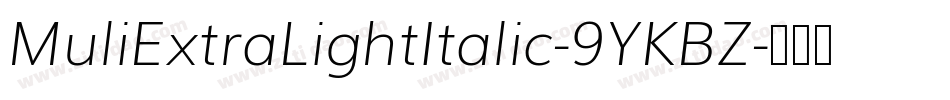 MuliExtraLightItalic-9YKBZ字体转换