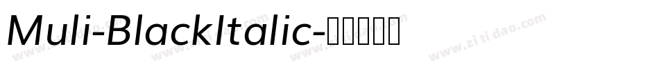 Muli-BlackItalic字体转换
