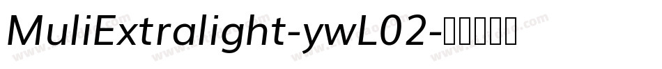 MuliExtralight-ywL02字体转换