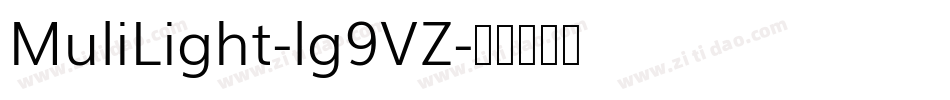MuliLight-lg9VZ字体转换