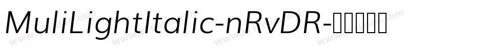 MuliLightItalic-nRvDR字体转换