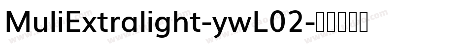 MuliExtralight-ywL02字体转换