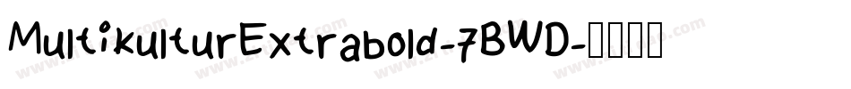 MultikulturExtrabold-7BWD字体转换