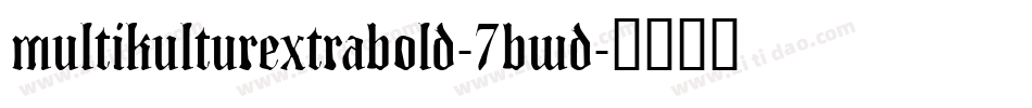 MultikulturExtrabold-7BWD字体转换