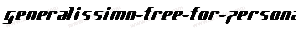 Generalissimo-FREE-FOR-PERSONAL-USE-ONLY-2字体转换