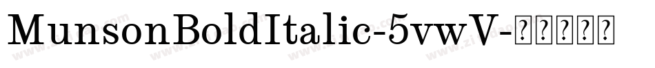 MunsonBoldItalic-5vwV字体转换
