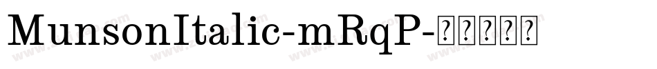 MunsonItalic-mRqP字体转换