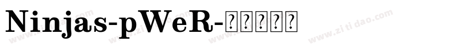 Ninjas-pWeR字体转换