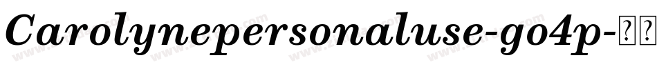 Carolynepersonaluse-go4p字体转换 Carolynepersonaluse-go4p字体转换