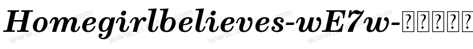 Homegirlbelieves-wE7w字体转换