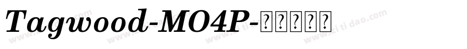 Tagwood-MO4P字体转换 Tagwood-MO4P字体转换