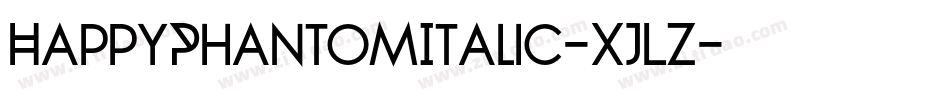 HappyPhantomItalic-XJLZ字体转换