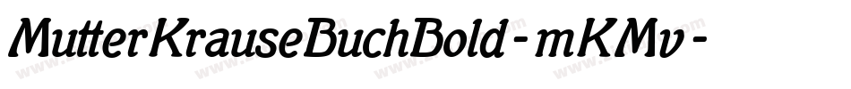 MutterKrauseBuchBold-mKMv字体转换