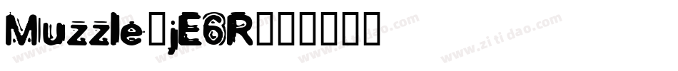 Muzzle-jE6R字体转换