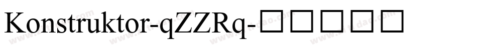 Konstruktor-qZZRq字体转换 Konstruktor-qZZRq字体转换