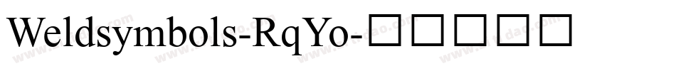 Weldsymbols-RqYo字体转换 Weldsymbols-RqYo字体转换