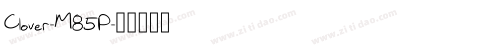 Clover-M85P字体转换