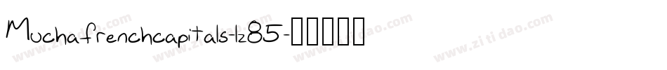 Muchafrenchcapitals-lz85字体转换