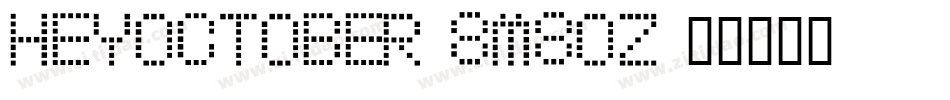 HeyOctober-8M8oZ字体转换
