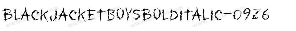 BlackjacketboysBolditalic-O9z6字体转换 BlackjacketboysBolditalic-O9z6字体转换